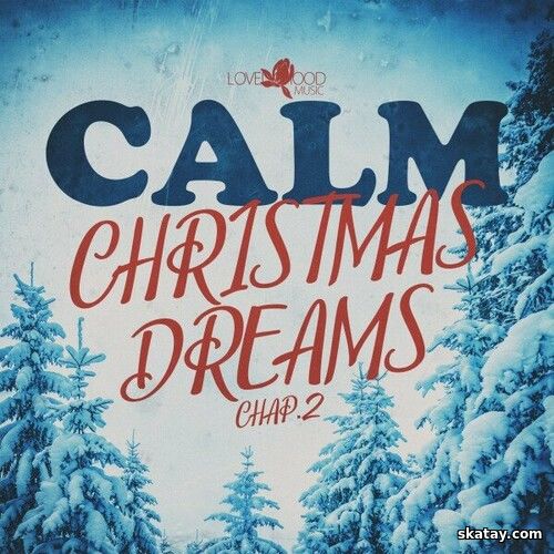 Calm Christmas Dreams Chap.1-2 (2023-2024) FLAC