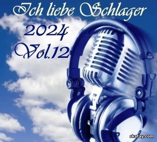 Ich liebe Schlager 2024 Vol.12 (2024)