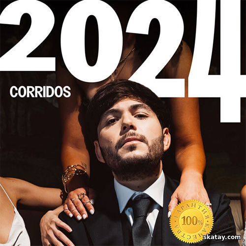 Best of 2024 Corridos (2024) FLAC