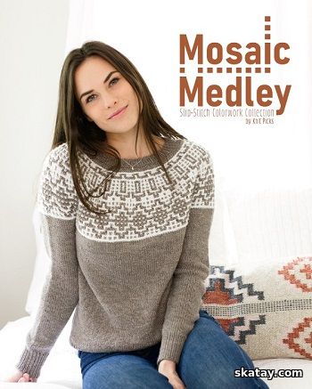 Mosaic Medley: Slip-Stitch Colorwork Collection (2020)