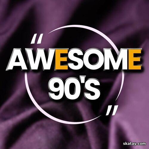 Awesome 90's Hits 90 Classics from the Nineties (2024)