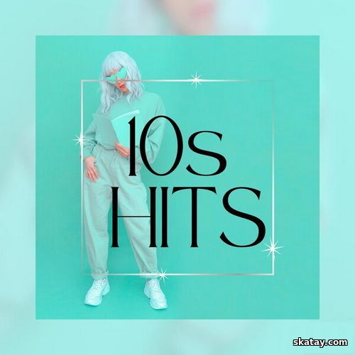 10s Hits - Best 10s Music (2024)