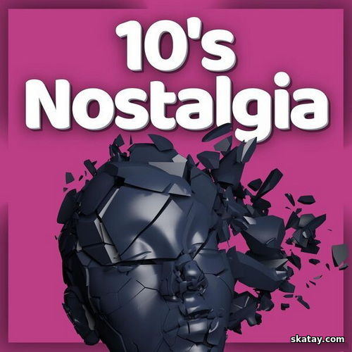 10s Nostalgia Best from the Tens (2024)