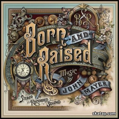 John Mayer - Born and Raised (2012) [FLAC]