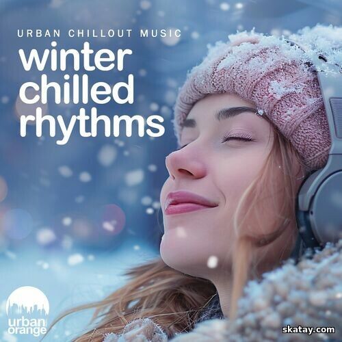 Winter Chilled Rhythms Urban Chillout Music (2024) FLAC