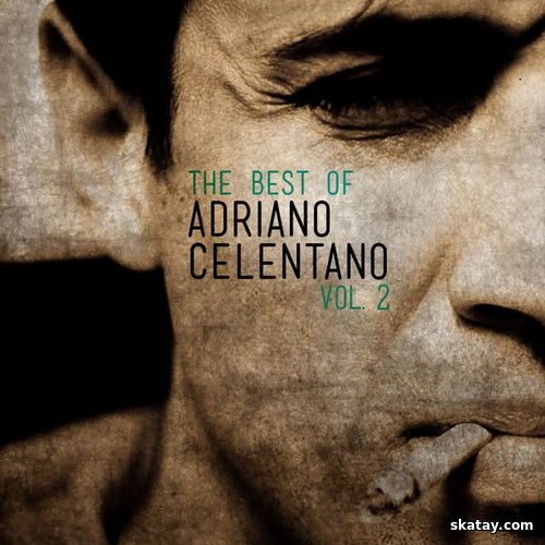 Adriano Celentano - The Best of Adriano Celentano Vol. 2 (2012) FLAC