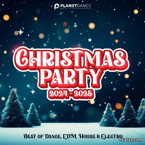 Christmas Dance Party 2024-2025 Best of Dance, House and Electro (2024)