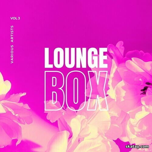 Lounge Box Vol. 3 (2024) FLAC