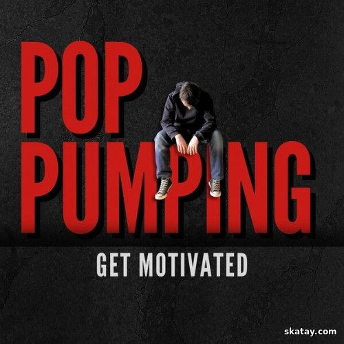 Pop Pumping Get Motivated (2024)