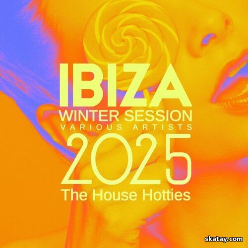 Ibiza Winter Session 2025 The House Hotties (2024) FLAC