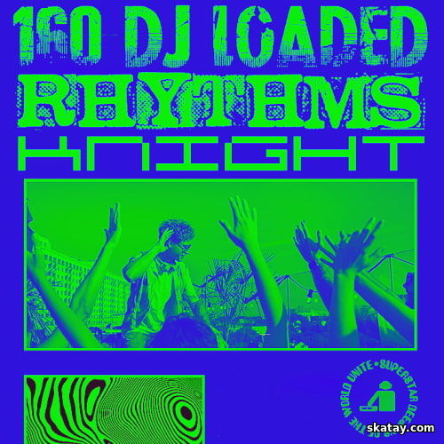 160 DJ Loaded - Knight Rhythms (2024)