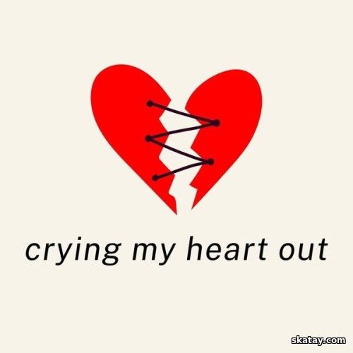 Crying My Heart Out Best Sad Songs (2024)