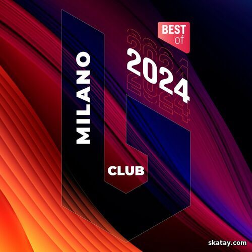 Club Milano Best Of 2024 (2024) FLAC