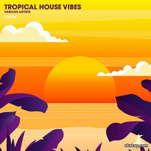 Tropical House Vibes (2024) FLAC