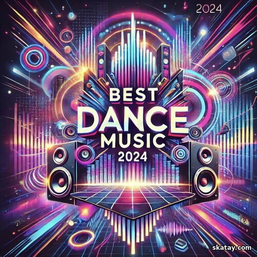 Best Dance Music 2024 (2024) FLAC