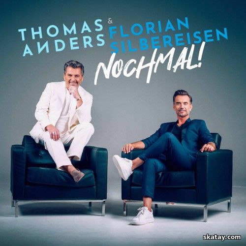 Thomas Anders & Florian Silbereisen - Nochmal! (2024) FLAC