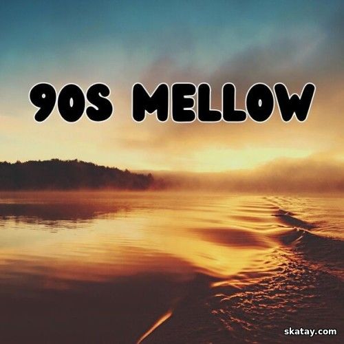 90s Mellow (2024)