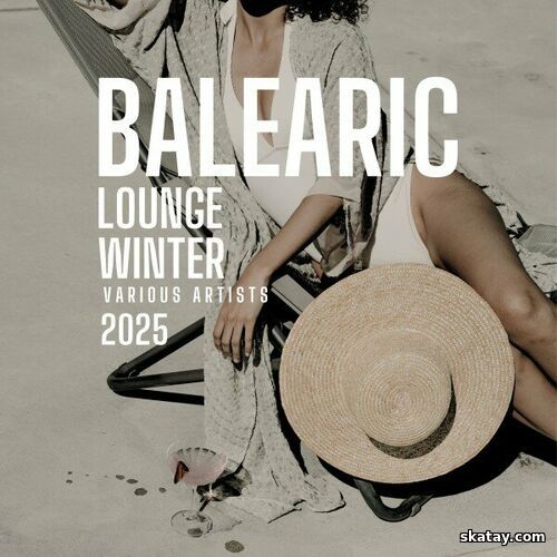 Balearic Lounge Winter 2025 (2025) FLAC