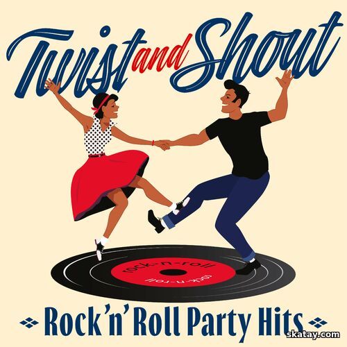 Twist and Shout Rock n Roll Party Hits (2025) FLAC