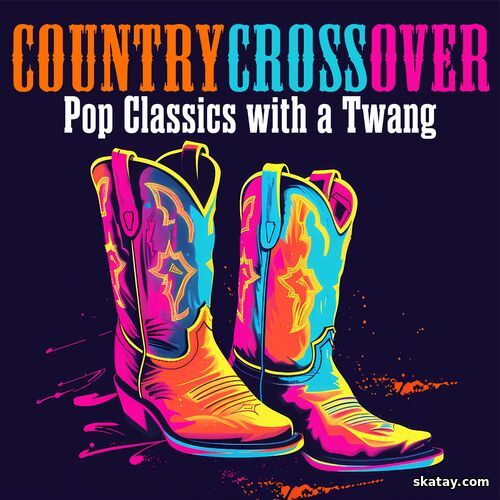 Country Crossover Pop Classics with a Twang (2025) FLAC