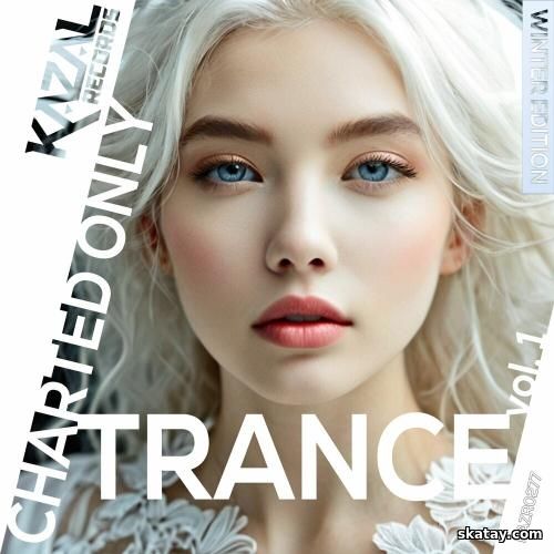 Trance - Charted Only (Winter Edition) Vol. 1 (2025)