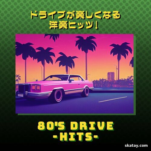 80s Drive - Hits (2025) FLAC