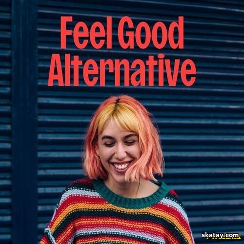 Feel Good Alternative (2025)