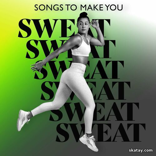 Songs To Make You Sweat (2025) FLAC