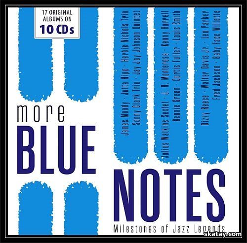 More Blue Notes Vol.2 Milestones of Jazz Legends 1948 - 1962 (10CD) (2018) FLAC