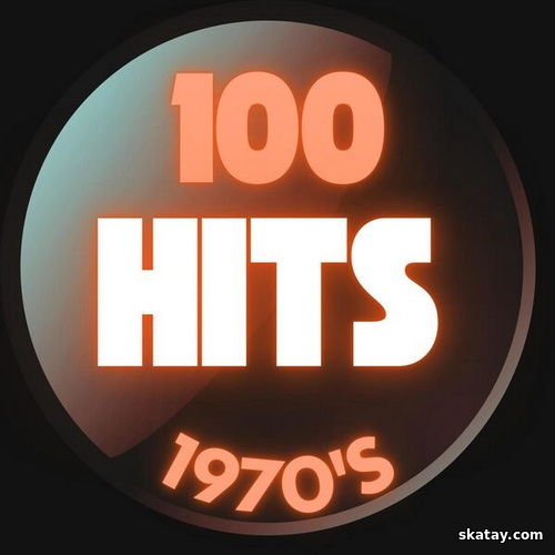 100 Hits 1970s (2025) FLAC