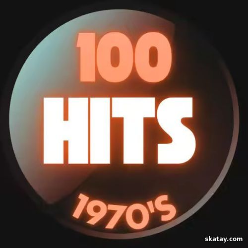 100 Hits 1970's (2025)
