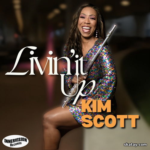 Kim Scott - Livin It Up (2025) FLAC