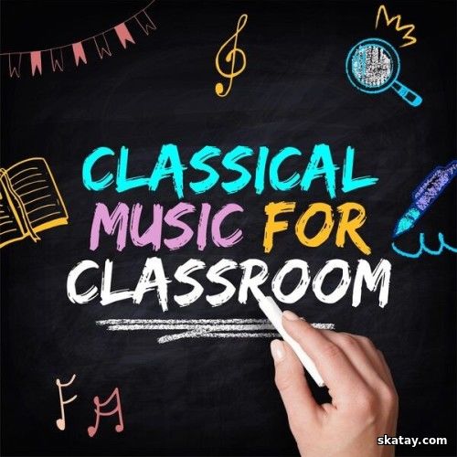 Classical Music For Classroom (2025)