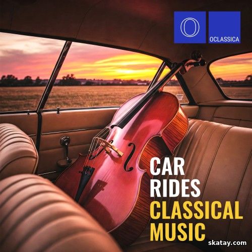 Car Rides Classical Music (2025) FLAC