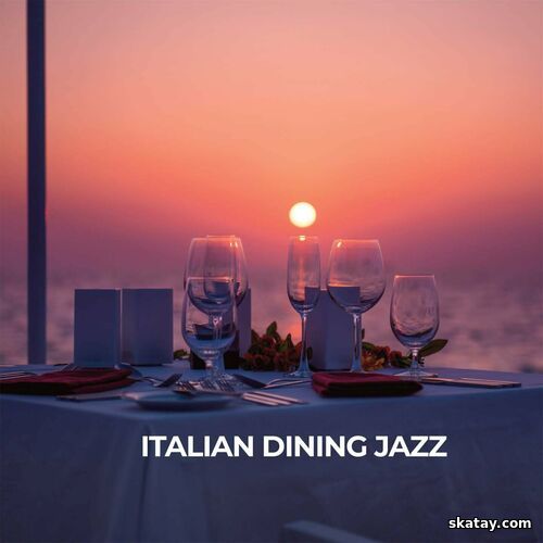 Italian Dining Jazz (2025) FLAC