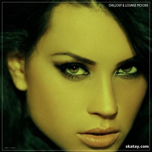 Chillout and Lounge Moods (2025) FLAC