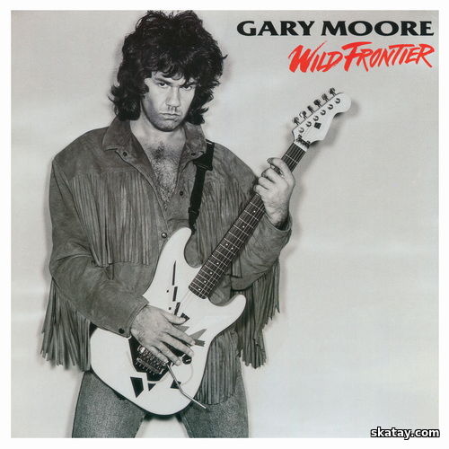 Gary Moore - Wild Frontier (Vinyl Rip) (1987) WavPack