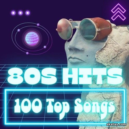 80s Hits - 100 Top Songs (2025)