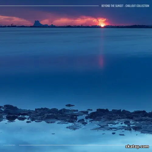 Beyond The Sunset - Chillout Collection (2024) FLAC