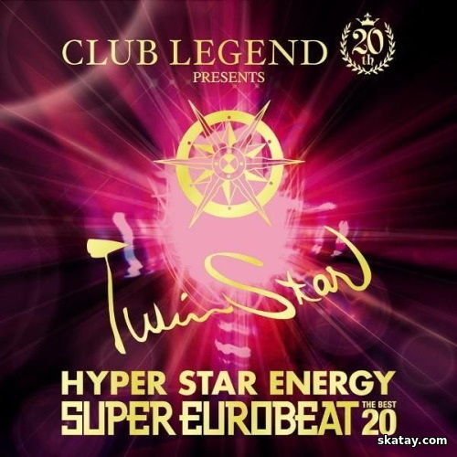 Club Legend 20th Presents Twinstar Hyper Star Energy The Best 20 (2008) FLAC