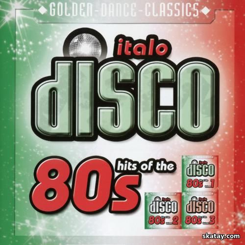 Italo Disco Hits of the 80s Vol. 1 - Vol. 3 (6CD) (2002) FLAC