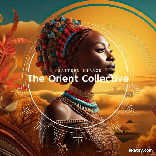 The Orient Collective Eastern Mirage (2025) FLAC
