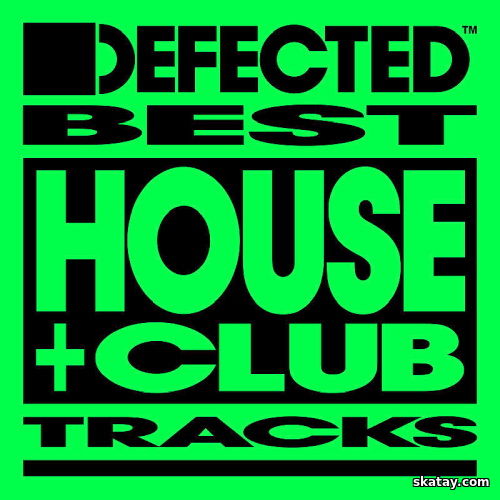 Defected Best House and Club Tracks January 2025 Part 04 (2025)