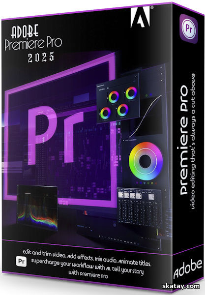 Adobe Premiere Pro 2025 25.2.0.147 by m0nkrus (MULTi/RUS)