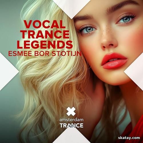 Vocal Trance Legends - Esmee Bor Stotijn (2025)