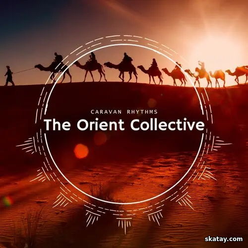 The Orient Collective Caravan Rhythms (2025) FLAC