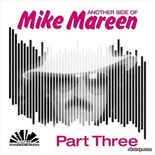 Another Side of Mike Mareen Part 1-3 (2016) FLAC