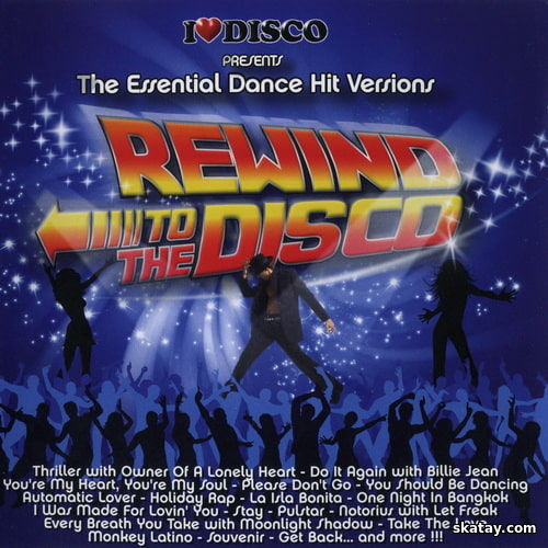 I Love Disco Presents - Rewind To The Disco Vol.1 (2CD) (2009) FLAC
