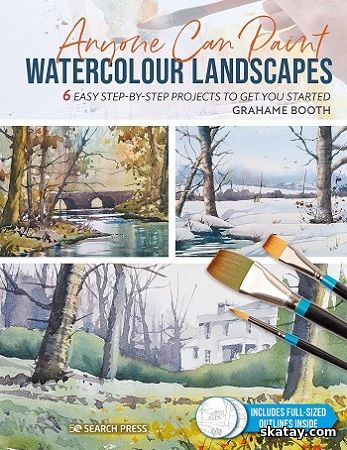 Anyone Can Paint Watercolour Landscapes: 6 easy step-by-step projects to get you started (2023)