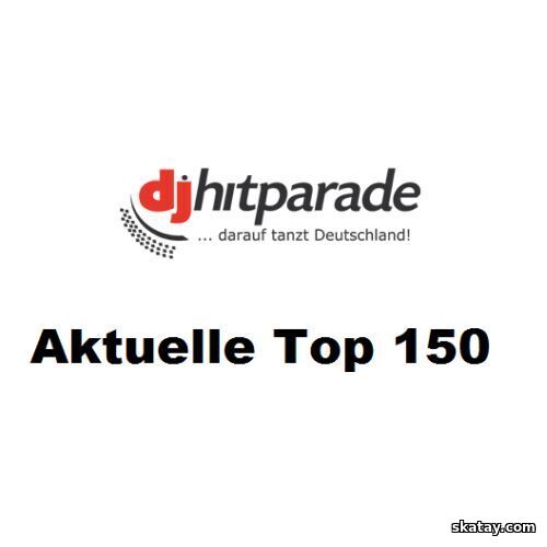 Dj-hitparade - Aktuelle Top 150 (11.04.2025) (2025)